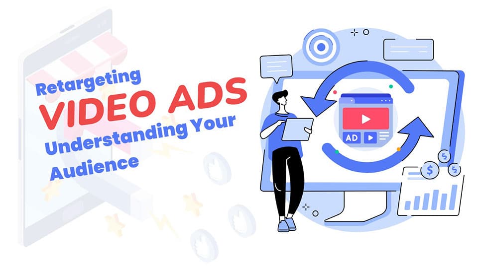 Retargeting video ads How to Optimize Your Video Ads