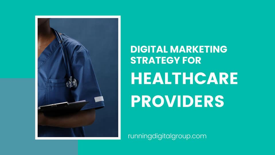 Digital Marketing Strategy for Healthcare Providers: Success Guide